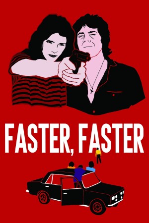 Faster, Faster film poster
