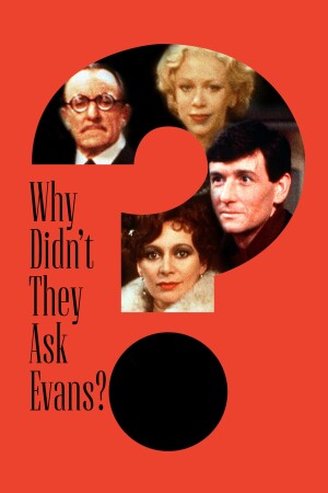 Why Didn't They Ask Evans? film poster
