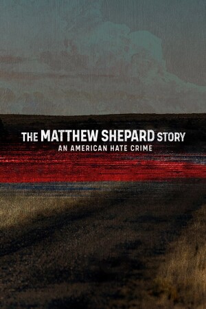 The Matthew Shepard Story: An American Hate Crime film poster