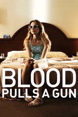 Póster de la película Blood Pulls a Gun