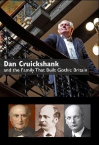 Dan Cruickshank and the Family That Built Gothic Britain filming locations Dan Cruickshank and the Family That Built Gothic Britain filming locations