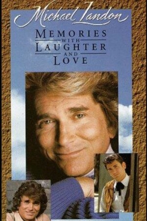 Michael Landon: Memories with Laughter and Love film poster