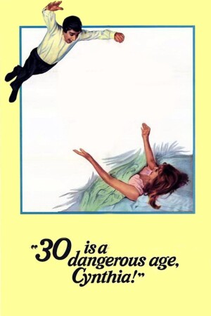 Póster de la película 30 Is a Dangerous Age, Cynthia!