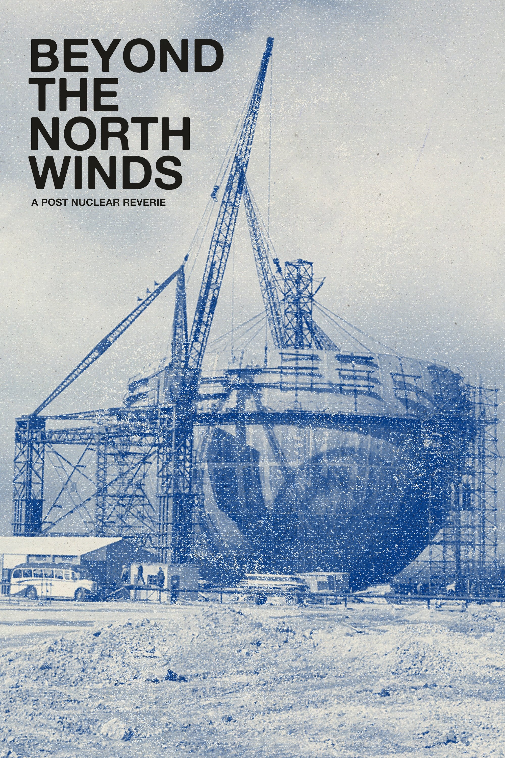 Dónde se rodó Beyond the North Winds: A Post Nuclear Reverie