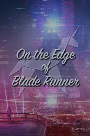 On the Edge of 'Blade Runner' film poster