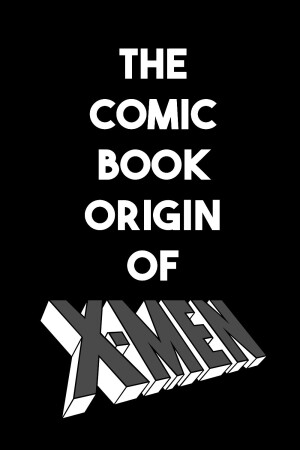 Generation X: The Comic Book Origin of X-Men film poster