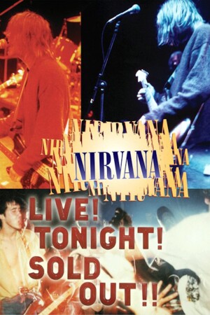 Nirvana: Live! Tonight! Sold Out!! film poster