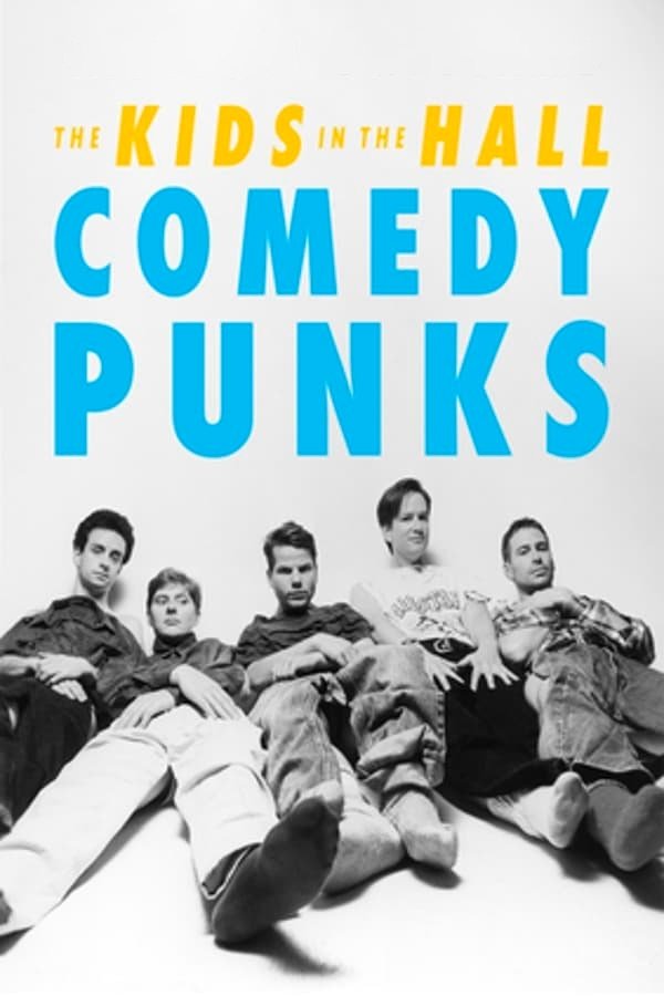 Dónde se rodó The Kids in the Hall: Comedy Punks