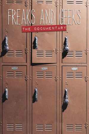 Freaks and Geeks: The Documentary film poster