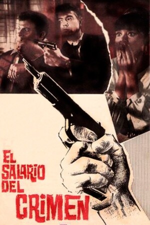 Póster de la película El salario del crimen