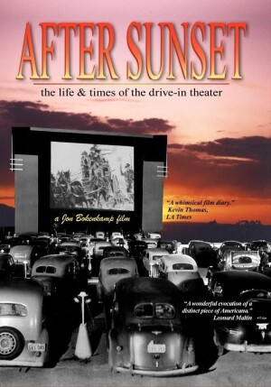 After Sunset: The Life & Times of the Drive-In Theater film poster