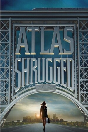 Atlas Shrugged: Part I film poster