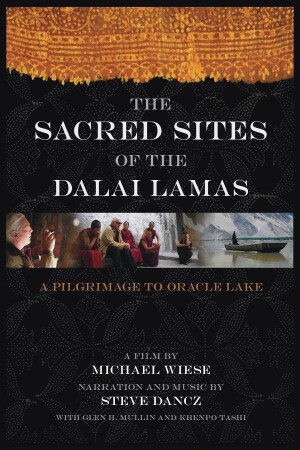 Póster de la película The Sacred Sites of the Dalai Lamas: A Pilgrimage to the Oracle Lake