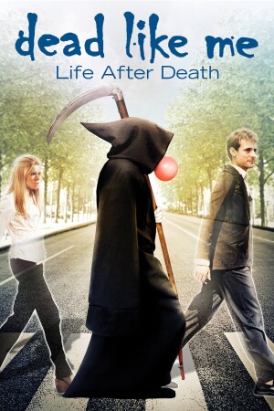 Dead Like Me: Life After Death film poster
