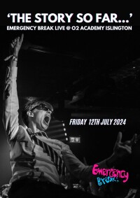 ‘The Story So Far…’ Emergency Break Live @ O2 Academy Islington filming locations ‘The Story So Far…’ Emergency Break Live @ O2 Academy Islington filming locations