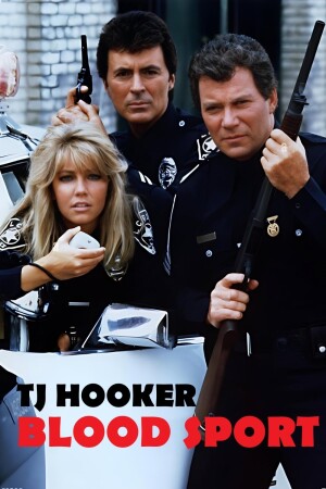 T.J. Hooker: Blood Sport film poster
