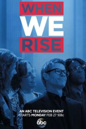When We Rise: The People Behind The Story film poster