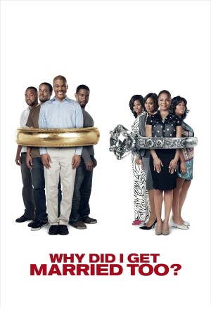 Why Did I Get Married Too? film poster