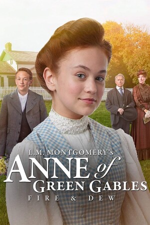 Póster de la película Anne of Green Gables: Fire & Dew