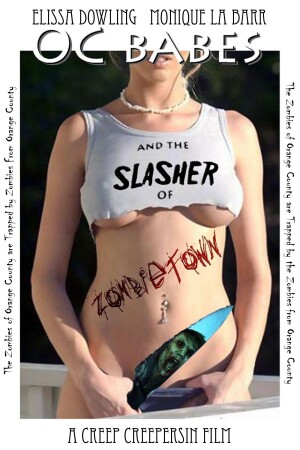 O.C. Babes and the Slasher of Zombietown film poster