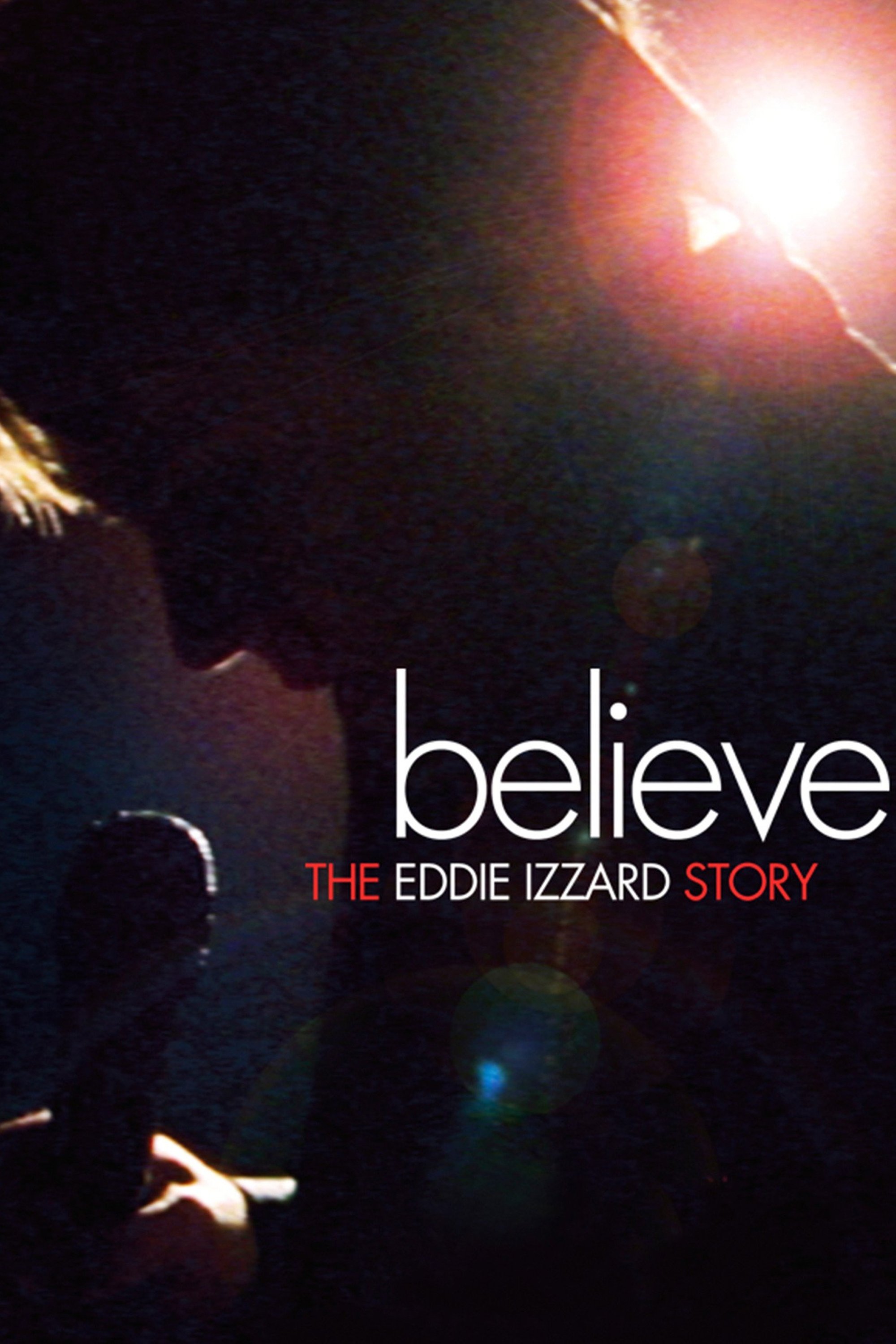 Dónde se rodó Believe: The Eddie Izzard Story Dónde se rodó Believe: The Eddie Izzard Story