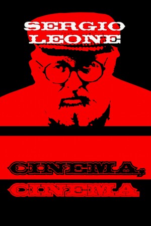 Sergio Leone: cinema, cinema film poster