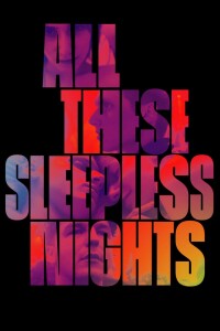 All These Sleepless Nights filming locations All These Sleepless Nights filming locations