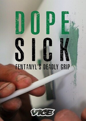 DOPESICK: Fentanyl's Deadly Grip film poster