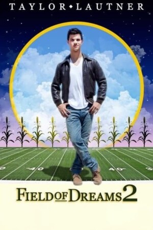 Field of Dreams 2: Lockout film poster